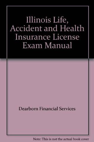 Download Illinois Life, Accident and Health Insurance License Exam Manual - Dearborn Financial Services file in ePub