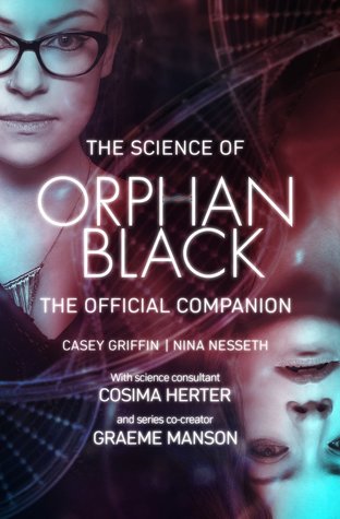 Download The Science of Orphan Black: The Official Companion - Casey Griffin file in ePub