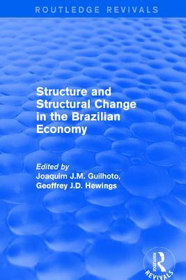 Read Online Revival: Structure and Structural Change in the Brazilian Economy (2001) - Joaquim J.M. Guilhoto file in PDF
