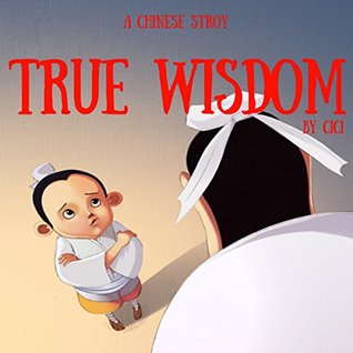 Read A Chinese Story :True Wisdom: Picture Books For Kids / Children Books /Bedtime story - Ci Ci | PDF