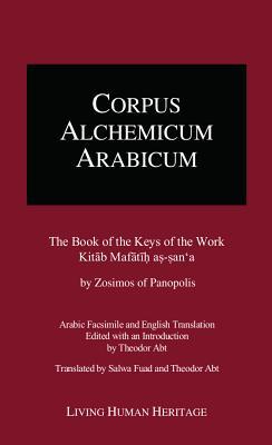Full Download Cala III: The Book of the Keys of the Work, Kitab Mafatih As-San'a by Zosimos of Panopolis - Theodor Abt file in PDF