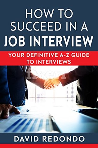 Read Online How to succeed in a job interview: Great tips and techniques to be successful in a job interview - David Redondo file in PDF
