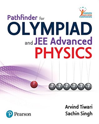 Read Pathfinder for Olympiad and JEE (Advanced) Physics - Arvind Tiwari | ePub