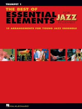 Full Download The Best of Essential Elements for Jazz Ensemble: 15 Selections from the Essential Elements for Jazz Ensemble Series - Trumpet 1 - Sweeny | ePub