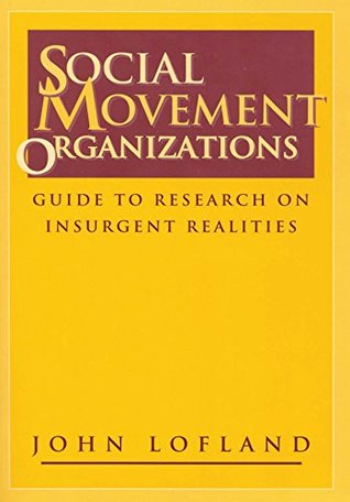 Full Download Social Movement Organizations: Guide to Research on Insurgent Realities (Social Problems and Social Issues (Walter Hardcover)) - John Lofland file in ePub