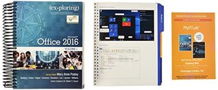 Full Download Exploring Microsoft Office 2016 Volume 1 & Technology In Action Complete & MyITLab with Pearson eText -- Access Card Package - Alan Evans | ePub