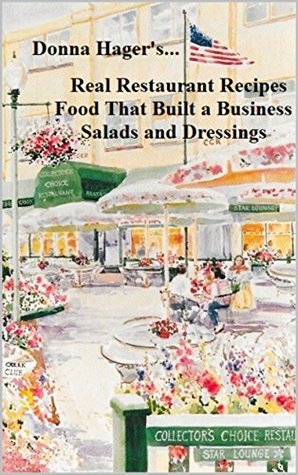 Full Download Real Restaurant Recipes: Food That Built a Business - Salads and Dressings - Donna Hager file in ePub
