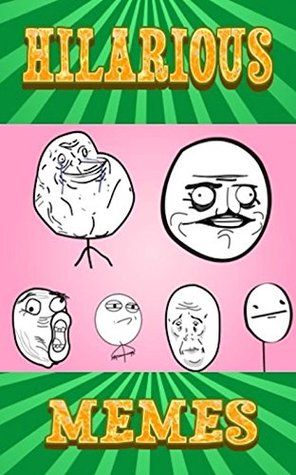 Download Memes: Hilarious Memes - Enjoy The Holiday Season In The Best Possible Way - With Funny Hilarious Memes - Memes file in ePub