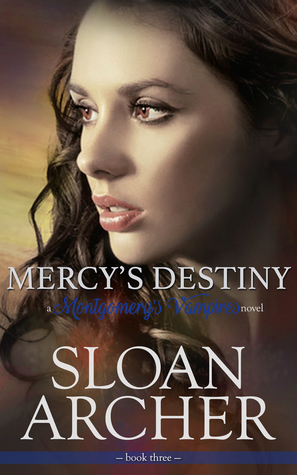 Read Mercy's Destiny: Montgomery's Vampires Trilogy - Sloan Archer file in PDF