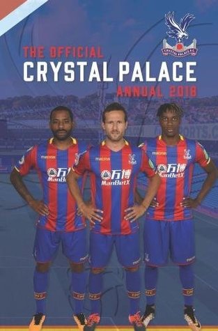 Download The Official Crystal Palace Annual 2018 (Annuals 2018) - James Bandy file in ePub
