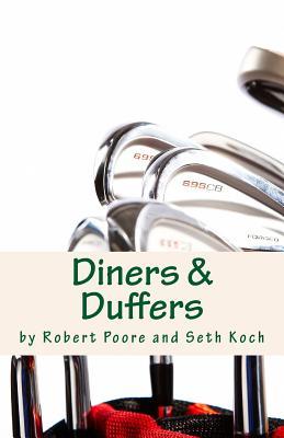 Download Diners and Duffers: A Guide to Good Golf, Good Food and Good Friends - Robert M. Poore Sr. | ePub