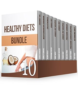 Full Download Healthy Diets Bundle: 201  Delicious Crockpot, Ketogenic Diet and Other Recipes for Weight Loss - Harold Morgan file in ePub