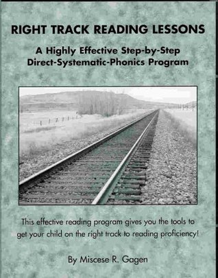 Full Download Right Track Reading Lessons, A Highly Effective Step by Step Direct Systematic Phonics Program - Miscese R. Gagen | PDF
