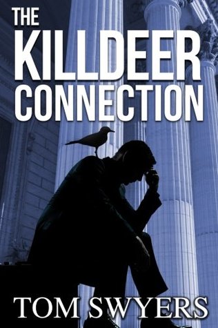 Download The Killdeer Connection (Lawyer David Thompson Thriller) - Tom Swyers file in ePub