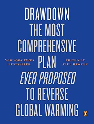 Read Online Drawdown: The Most Comprehensive Plan Ever Proposed to Reverse Global Warming - Paul Hawken | ePub