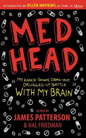 Read Online MedHead: My Knock-down, Drag-out, Drugged-up Battle with My Brain - James Patterson file in PDF
