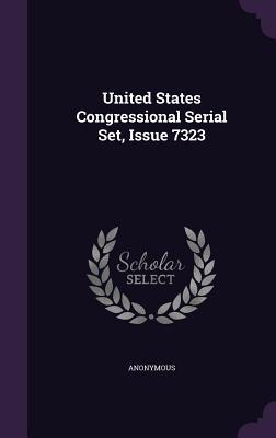 Read United States Congressional Serial Set, Issue 7323 - Anonymous file in ePub