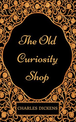 Read The Old Curiosity Shop: By Charles Dickens - Illustrated - Charles Dickens file in PDF