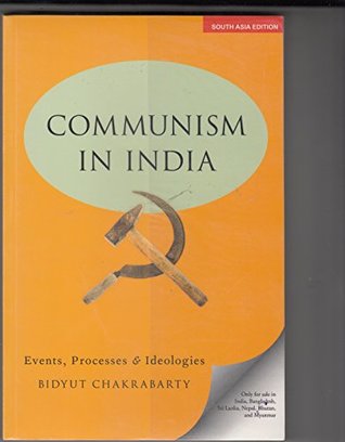 Read Online Communism In India : Events, Processes & Idelogies - Bidyut Chakrabarty file in ePub