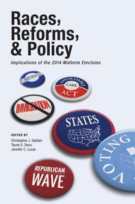 Read Online Races, Reforms, & Policy: Implications of the 2014 Midterm Elections - Christopher J. Galdieri file in PDF