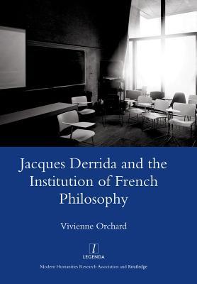 Download Jacques Derrida and the Institution of French Philosophy - Vivienne Orchard | ePub