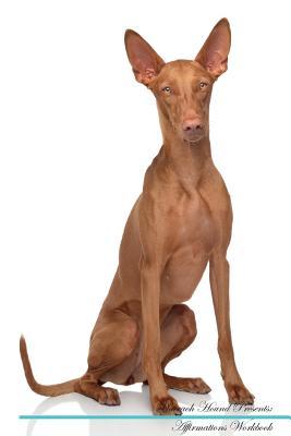 Read Pharaoh Hound Affirmations Workbook Pharaoh Hound Presents: Positive and Loving Affirmations Workbook. Includes: Mentoring Questions, Guidance, Supporting You. - Live Positivity | PDF