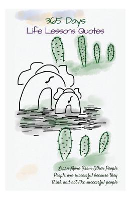 Download 365 Days Life Lessons Quotes: Learn More from Other People People Are Successful Because They Think and ACT Like Successful People 6x9 Inches - Pie Parker file in ePub