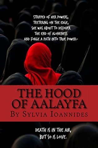 Read Online The Hood of Aalayfa: Book One (Aalayfan Series 1) - Sylvia Ioannides | ePub