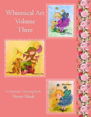 Download Whimsical Art Volume Three: A Grayscale Coloring Book - Hester Moult file in ePub