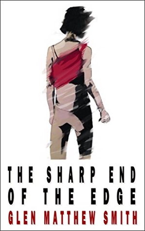Read Online The sharp end of the edge (The sharp edge Book 1) - Glen Matthew Smith file in ePub
