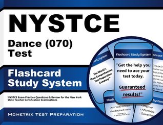 Full Download NYSTCE Dance (070) Test Flashcard Study System: NYSTCE Exam Practice Questions & Review for the New York State Teacher Certification Examinations - NYSTCE Exam Secrets Test Prep Team file in ePub