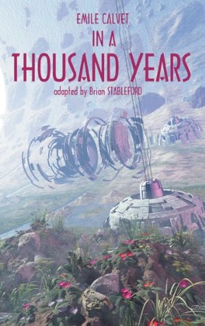 Read Online In a Thousand Years (French science fiction Book 98) - Emile Calvet | PDF