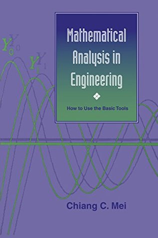 Download Mathematical Analysis in Engineering: How to Use the Basic Tools - Chiang C. Mei file in PDF