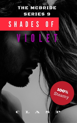 Full Download The McBride Series 9 : (Finale) Shades of Violet - cLasP | PDF