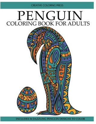 Read Online Penguin Coloring Book: Adult Coloring Book with Beautiful Penguin Designs (Animal Coloring Books) - Creative Coloring | PDF