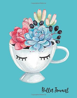Full Download Bullet Journal: Cactus Dotted Notebook, Cute Tea Cup Succulent Pot, Potted Cacti, 160 Dot Grid Pages, Dot Bullet Grid Blank Notebook for Women, Blank  Diary, Planner, Calligraphy, Hand Lettering - Howling Moon Press | PDF