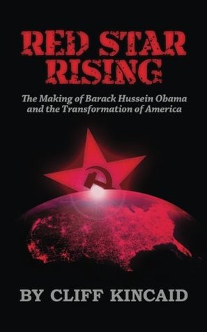 Download Red Star Rising: The Making of Barack Hussein Obama and the Transformation of America - Cliff Kincaid | ePub