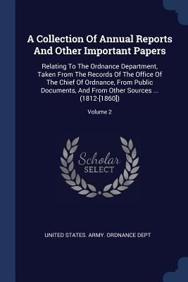 Download A Collection of Annual Reports and Other Important Papers: Relating to the Ordnance Department, Taken from the Records of the Office of the Chief of Ordnance, from Public Documents, and from Other Sources  (1812-[1860]); Volume 2 - United States Army Ordnance Department file in PDF