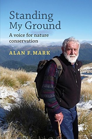 Full Download Standing My Ground: A Voice for Nature Conservation - Alan Mark | ePub