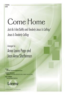 Full Download Come Home: Just as I Am/Softly and Tenderly Jesus Is Calling/Jesus Is Tenderly Calling - Anna Laura Page file in ePub