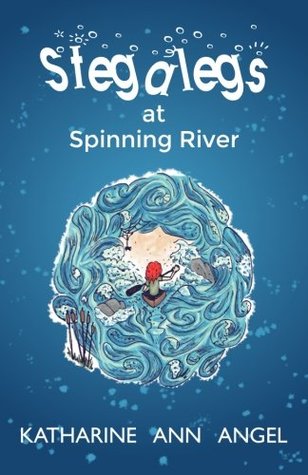 Read Stegalegs at Spinning River: A Jilly Jonah Book - Katharine Ann Angel file in ePub