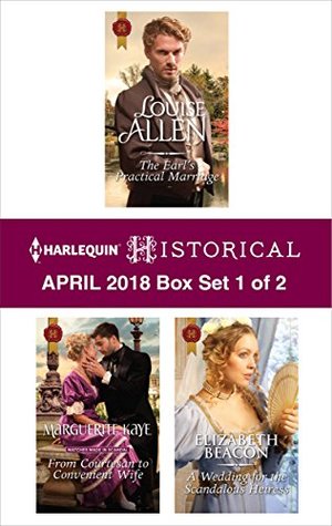 Download Harlequin Historical April 2018 - Box Set 1 of 2: The Earl's Practical Marriage\From Courtesan to Convenient Wife\A Wedding for the Scandalous Heiress - Louise Allen | ePub