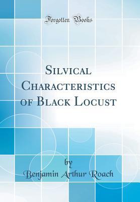 Download Silvical Characteristics of Black Locust (Classic Reprint) - Benjamin Arthur Roach file in ePub
