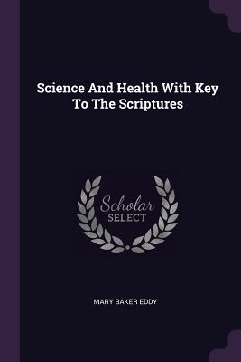 Read Online Science and Health with Key to the Scriptures - Mary Baker Eddy file in ePub