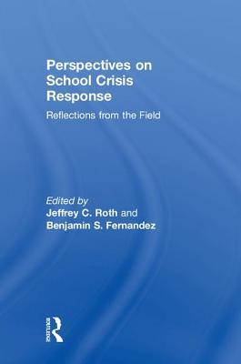 Download Perspectives on School Crisis Response: Reflections from the Field - Jeffrey Roth file in PDF