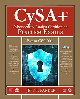 Full Download CompTIA CySA  Cybersecurity Analyst Certification Practice Exams (Exam CS0-001) - Jeff T. Parker | ePub