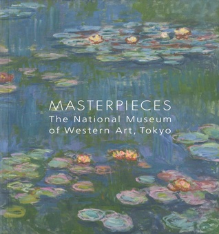 Download Masterpieces: The National Museum of Western Art, Tokyo - Akiko Mabuchi | PDF