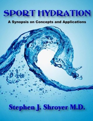 Full Download Sport Hydration: A Synopsis on Concepts and Applications - Stephen John Shroyer M.D. file in ePub