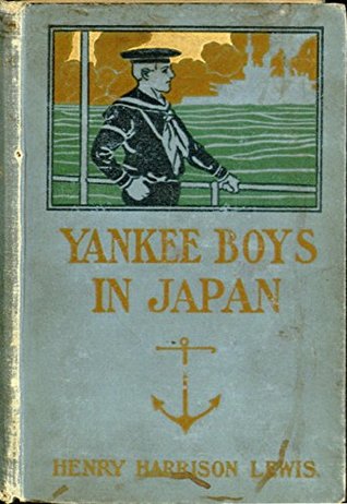 Read Online Yankee Boys in Japan: The Young Merchants of Yokohama - Henry Harrison Lewis | PDF