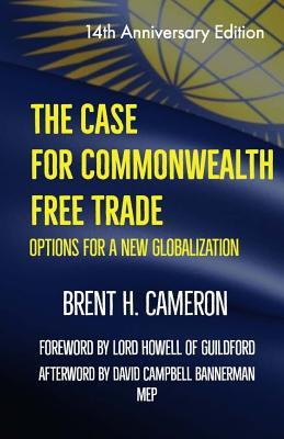 Download The Case for Commonwealth Free Trade: Options for a new globalization - Brent H. Cameron file in PDF